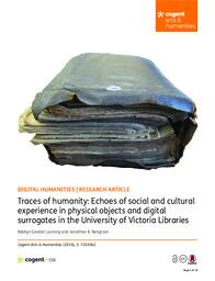 Traces of Humanity: Echos of Social and Cultural Experience in Physical Objects and Digital Surrogates in the University of Victoria Libraries